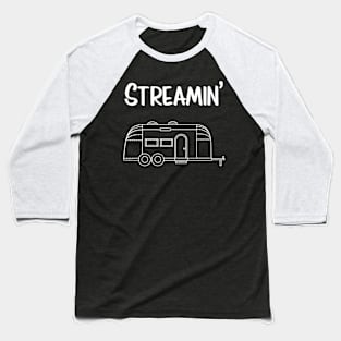 Streamin' Airstream Camping Baseball T-Shirt